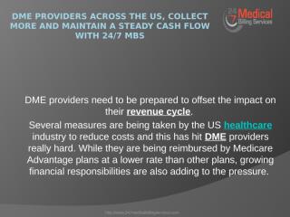 DME Providers across the US, Collect more and maintain a Steady Cash Flow with 247 MBS.pptx