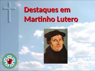 Lutero, Deus amigo destaques resumido djj.ppt