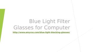 Blue Light Filter Glasses for Computer.pptx